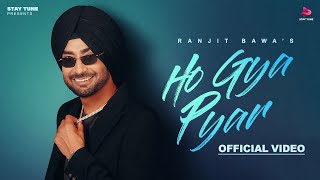 Ho Gya Pyar Official Video Ranjit Bawa  Bunty Bains  Desi Crew  New Punjabi Songs 2024 [upl. by Wie]