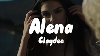 Claydee  Alena lyrics [upl. by Alveta]