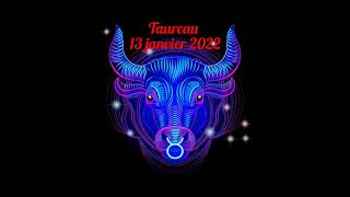 horoscope du jour taureau 13 janvier 2022 [upl. by Prisca]