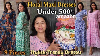 Amazon Maxi Dress Haul Under 500  Floral Trendy Dresses  Long Dresses Tryon Haul 2024 [upl. by Eyram]