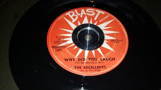 The Excellents  Why Did You Laugh Blast Records PROMO  B207  1963 [upl. by Quackenbush]