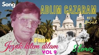 Goan Konkani songsADLIM CAZARAMsung by S LEMOSin vol  9JEZUK KITEM DILAM [upl. by Nevanod]