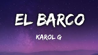 Karol G  El Barco LetraLyrics [upl. by Ahsikrats]