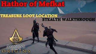 Assassins Creed Origins  Hathor Of Mefkat  Treasure Loot Location  Stealth Walkthrough [upl. by Vin]