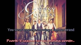 The Gypsy Queens  Lamericano Tu vuo fa English lyrics [upl. by Acissej103]