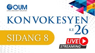 KONVOKESYEN KE 26 OUM  SIDANG 8 [upl. by Mimi250]