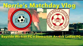 Bayside Women FC v Stewarton Annick Ladies FC Scottish cup [upl. by Aryl]