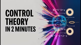 Control Theory in 2 Minutes [upl. by Harness]