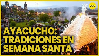 Ayacucho Uno de los destinos con más tradición por Semana Santa [upl. by Ettenuahs]