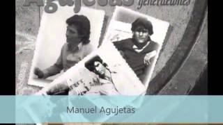 Manuel Agujetas por Cabales [upl. by Olivette]