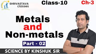 Metals and Non metals 10 CBSE Chemistry Chapter 3  Part02  Shrivastava Classes [upl. by Matthei]