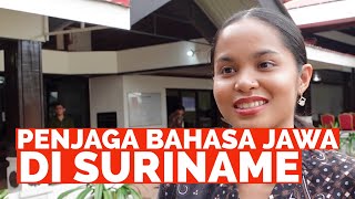 PENJAGA BAHASA JAWA DI SURINAME MEREKA YANG MERAWAT BAHASA JAWA TETAP LESTARI [upl. by Hiltner]