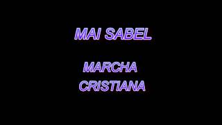 MAI SABEL MARCHA CRISTIANA [upl. by Harneen]