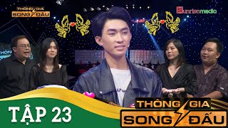 THÔNG GIA SONG ĐẤU TẬP 23  Mẹ chồng DỮ NHƯ HỔ ra mặt chọn DÂU HIỀN và phản ứng bất ngờ của con trai [upl. by Cathryn7]