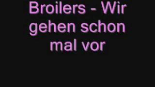 Broilers  Wir gehen schon mal vor [upl. by Danice]