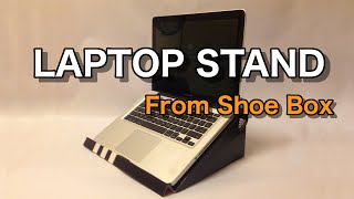 How to make Laptop Stand from a Shoe Box  Easy [upl. by Lenz]