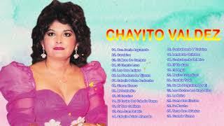 Chayito Valdez Exitos  Sus 30 Mejores Canciones Rancheras Mexicanas  Lo Mejor De Lo Mejor [upl. by Sinylg]