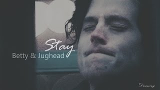 Riverdale ► Betty amp Jughead ► Stay [upl. by Ennazzus309]