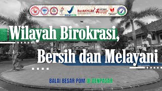 Pembangunan Zona Integritas Menuju WBBM  BBPOM di Denpasar [upl. by Eiramanit866]