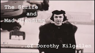 The Strife and Mad Blending of Dorothy Kilgallen 2020  Biography and Documents [upl. by Atiuqad]