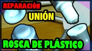 REPARACIÓN  Rosca de plastico débil  Remos [upl. by Ratib918]