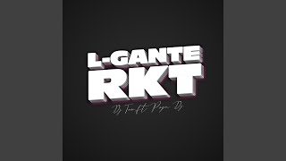 LGante RKT Remix [upl. by Atirat]