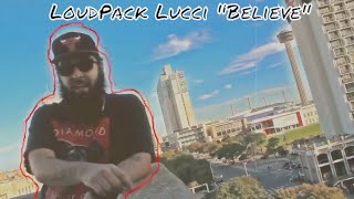 LoudPack Lucci  Believe Official Music Video [upl. by Dnalra]