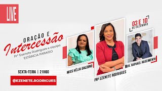 Oração e Intercessão  Pra Ezenete Rodrigues  1012 [upl. by Galitea]