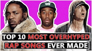 10 Most Overhyped Rap Songs [upl. by Seften]