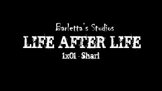 Life After Life S01E01  Shari [upl. by Reeva]