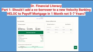 Part 1 Should coborrower used on new Velocity Banking HELOC Payoff Mortgage 1 Month not 57 Years [upl. by Griswold]