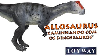 Allosaurus Caminhando com os Dinossauros Toyway [upl. by Ylurt]