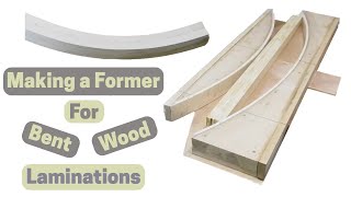 Making a Bent Wood Lamination Former [upl. by Nywra]