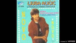 Ljuba Alicic  Tu moja ljubav spava  Audio 1993 [upl. by Akilam]