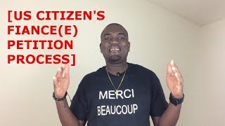 US CITIZENS FIANCEE PETITION PROCESS I129F [upl. by Ewer950]