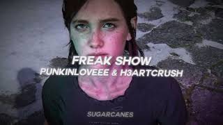 freak show  punkinloveee amp h3artcrush  slowed  pitched [upl. by Ahgiela570]