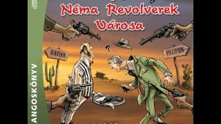 Rejtő JenőA Néma Revolverek Városa 1 rész [upl. by Harbison327]