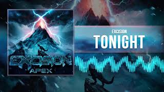 Excision  Tonight Official Audio [upl. by Yerok]