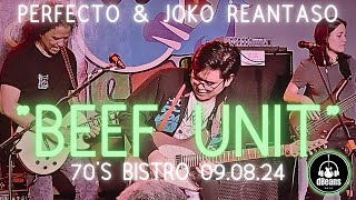 BEEF UNIT  PERF DE CASTRO amp JOKO REANTASO 70S BISTRO 090824 [upl. by Onivla38]