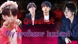 MY Professor husband  taekook lovestory  taekook oneshot hindi dubbed story taekook bts [upl. by Aidile]