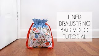 How to Make a Lined Drawstring Bag  Sewing Tutorial [upl. by Sonstrom]