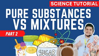 PURE SUBSTANCES AND MIXTURES l GRADE 7 SCIENCE WEEK 3 PART 2 SCIENCE 7 WEEK 2 [upl. by Stasny]