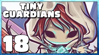 Lets Play Tiny Guardians Part 18  I Win  Tiny Guardians PC Gameplay [upl. by Htiekel662]