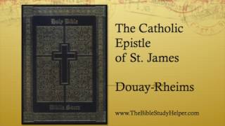 The Catholic Epistle of St James Douay Rheims Bible Audio [upl. by Bloch]