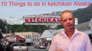 10 Things to do in Ketchikan Alaska [upl. by Clawson]