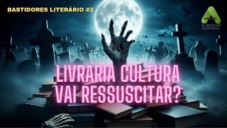 Bastidores Literário 3  A livraria Cultura renascerá [upl. by Nynahs]