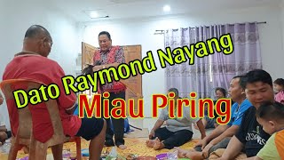 DATO RAYMOND NAYANG  BEBIAU KE PIRING [upl. by Yzmar527]