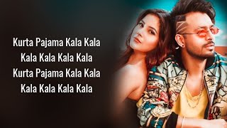 Kurta Pajama Lyrics Tony Kakkar ft Shehnaaz Gill  Latest Punjabi Song 2020 [upl. by Plerre518]