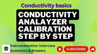 conductivity basics amp Calibration of conductivity analyzer Step by Step interview instrumentation [upl. by Adnuhsar880]