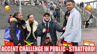 Accent Challenge In Public  Stratford [upl. by Zela939]